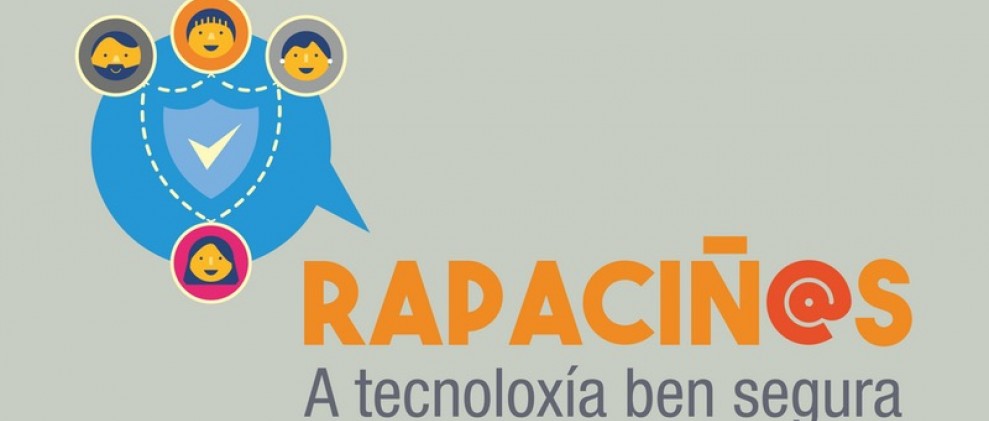 Rapaciñ@s. A tecnoloxía ben segura